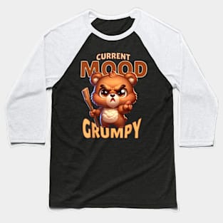 Angry Cute Bear Actual Mood Grumpy But Cute Pookie Bear Baseball T-Shirt